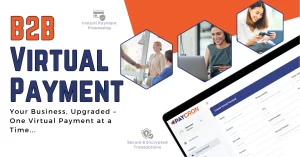 Virtual Terminals Reshape B2B Payment Solutions