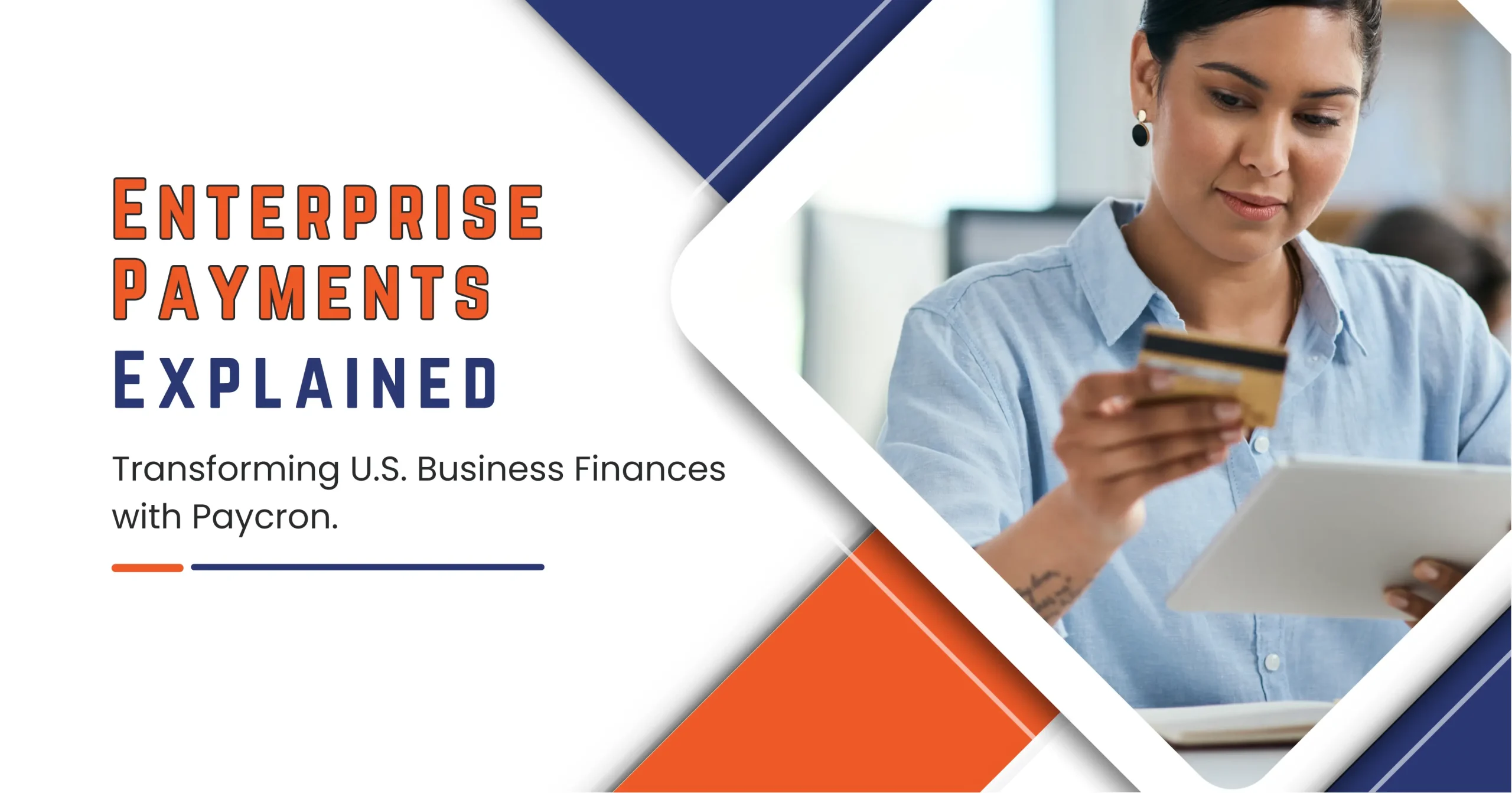 What are Enterprise Payments — Transforming U.S. Business Finances with Paycron