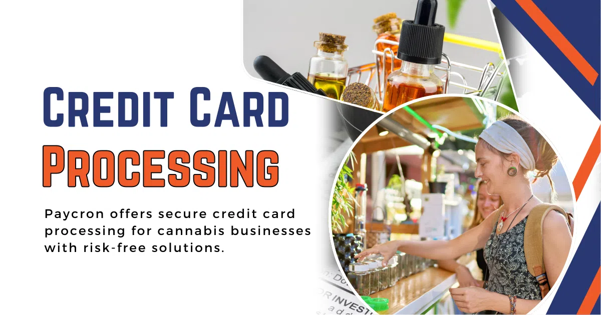 Paycron offers secure, compliant credit card processing for cannabis businesses with lower fees, expert support, and risk-free solutions