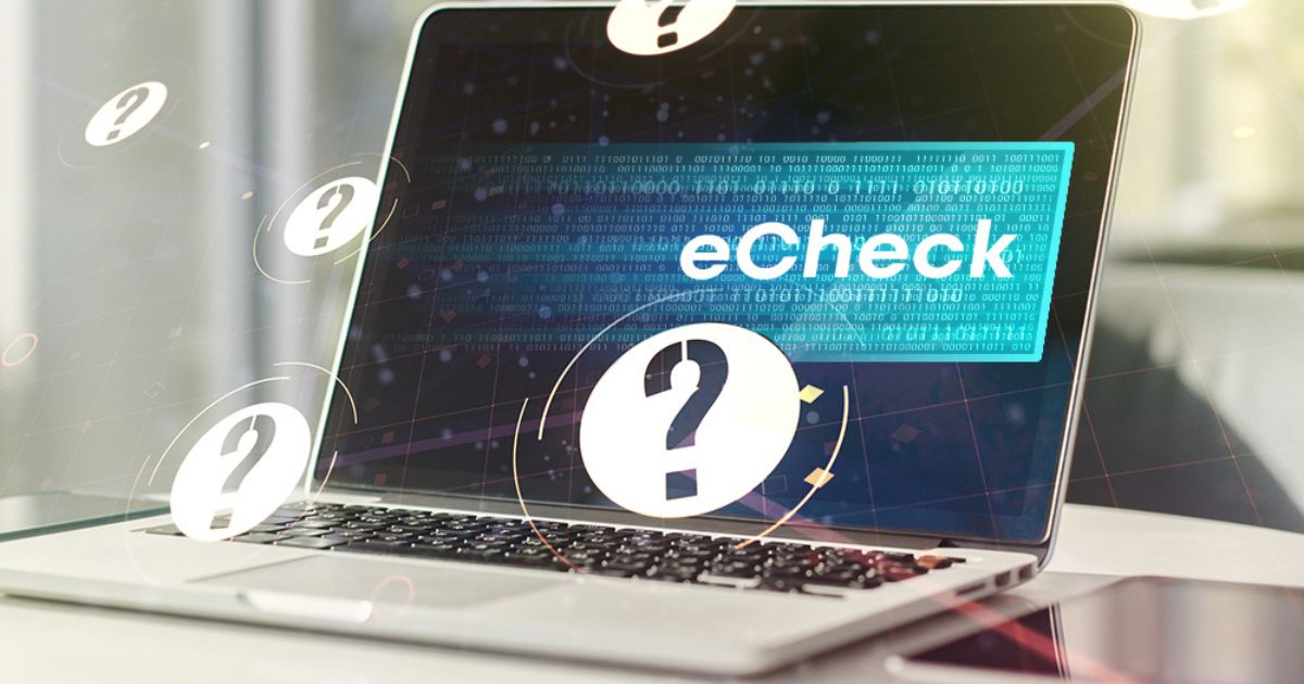 Have questions about eCheck