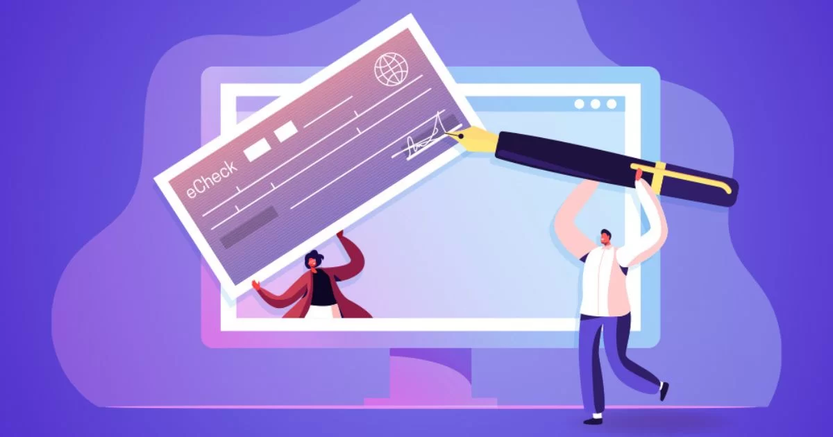 Echecks Simplify Payments Across All Sectors And Fuels The Business Growth