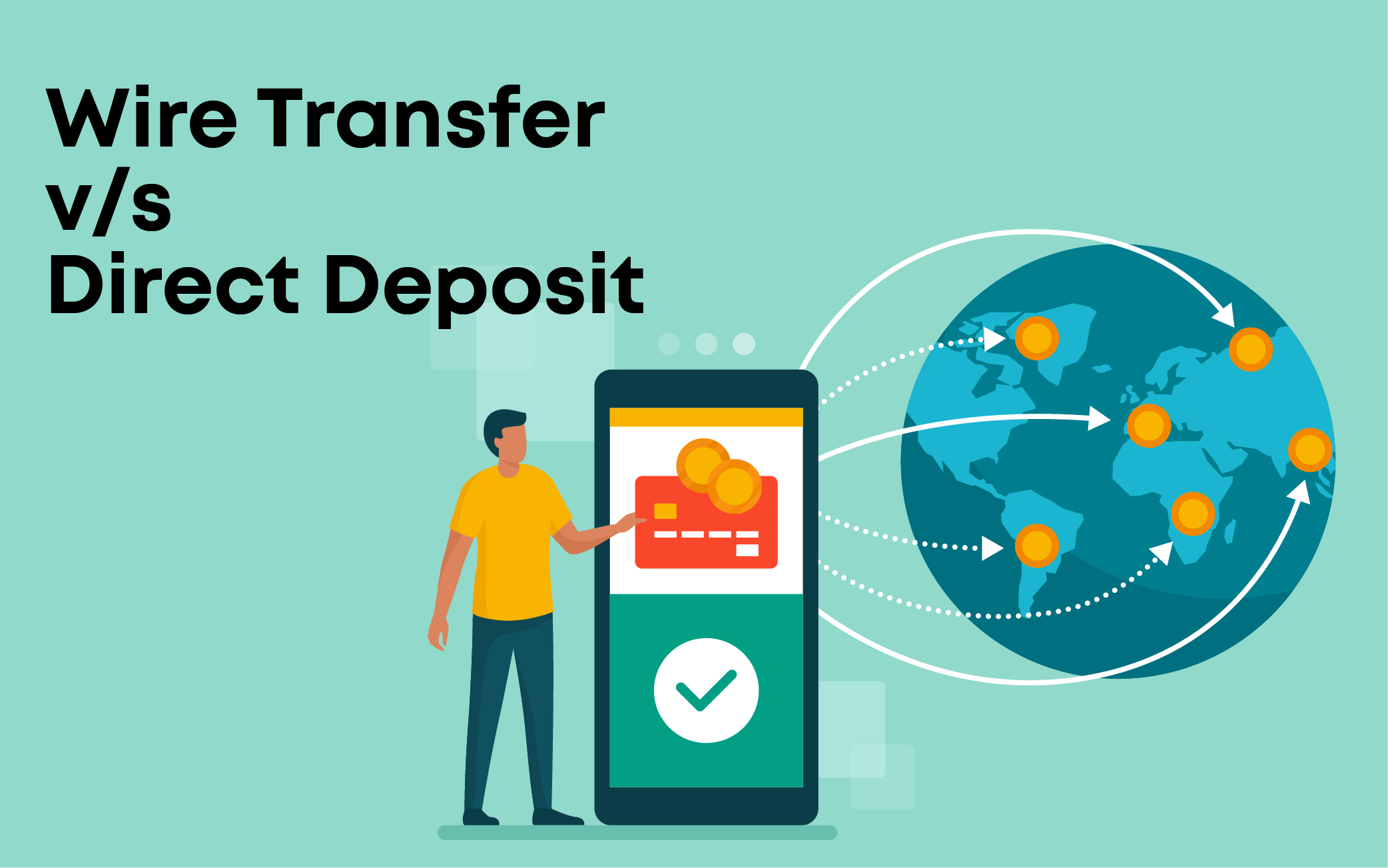 Wire Transfer vs Direct deposit