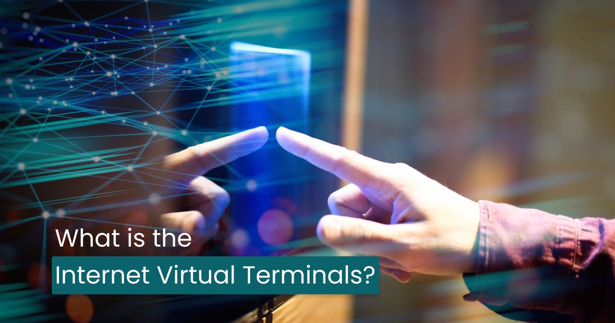 The Internet Virtual Terminal