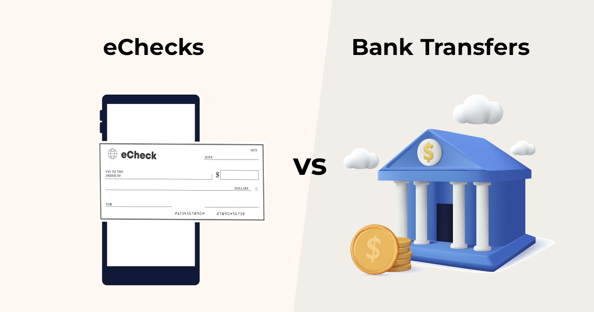 eChecks vs. Traditional Bank Transfers