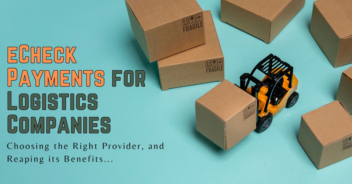 eCheck Payments for Logistics Companies