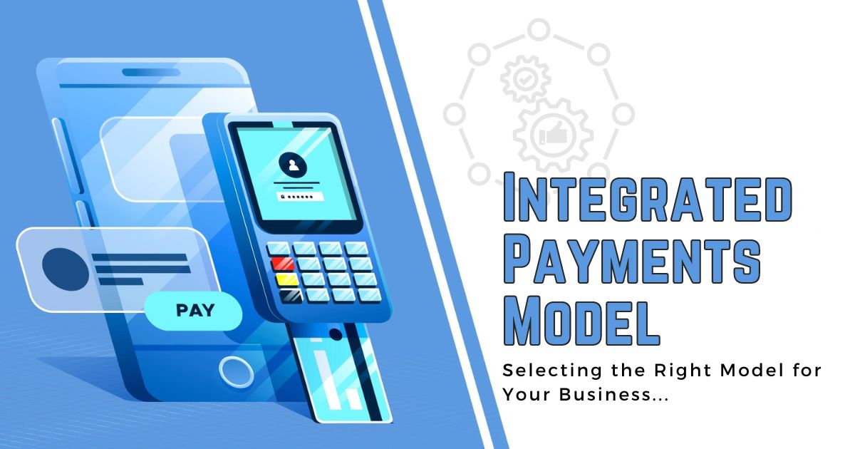 Integrated Payments Model