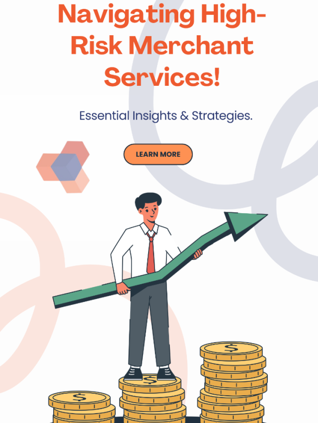 Navigating High-Risk Merchant Services — Essential Insights and Strategies